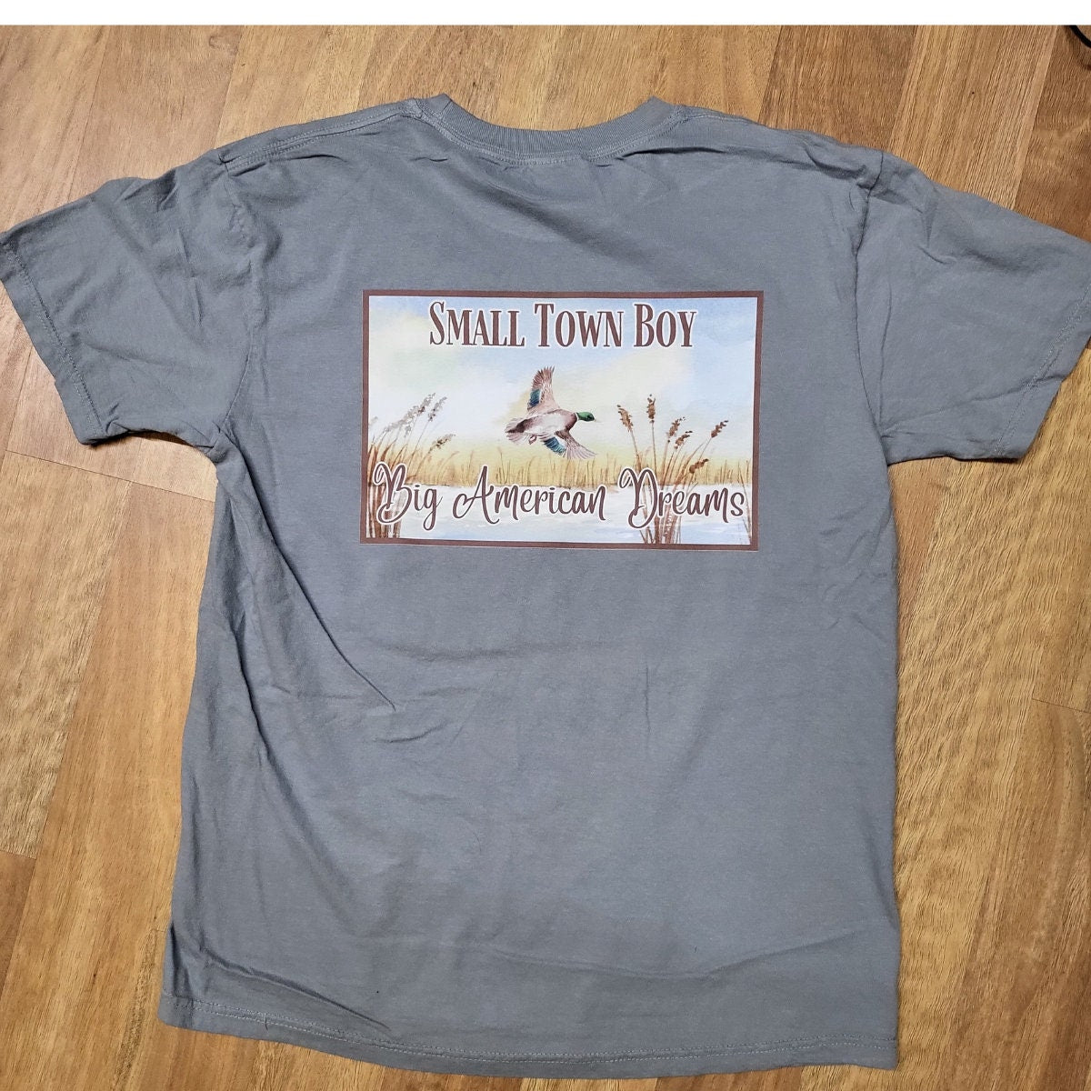 Small Town Boy Big American Dreams Comfort Color or Next Level Tee with Mallard Duck Image